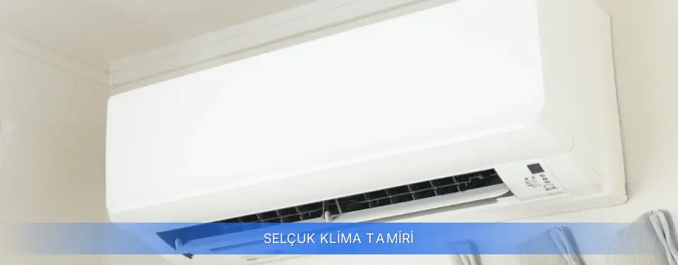Selçuk İlçemi Klima Tamiri
